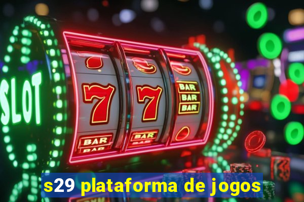 s29 plataforma de jogos